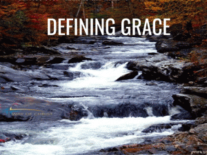 Defining Grace is Mysterious Because Grace Itself Comes Only by Grace