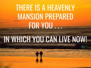 Heavenly Mansion Prepared for You to Enjoy in this Life