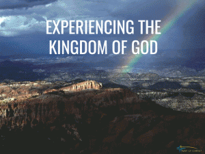 Experiencing the Kingdom of God through the Struggles of Life