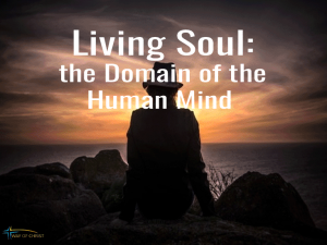Living Soul: the Domain of the Human Mind