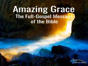 Amazing Grace: the Message of Paul’s Letters in the New Testament