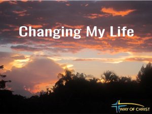 Changing My Life Through Experiencing True Repentance