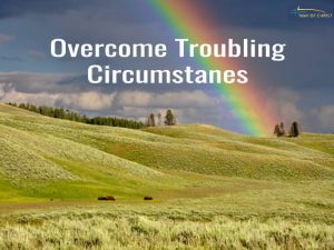 Overcome Troubling Circumstances: the Promise of the Grace of God