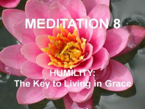 Day 8: Humility – The Key to Living in Grace