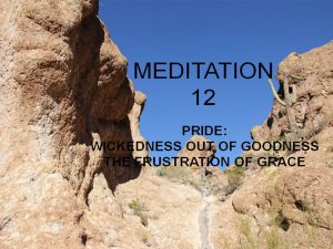 Day 12: Pride – Wickedness Out of Goodness