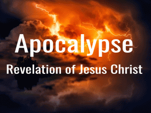 Apocalypse: the Revelation of Jesus in Our Daily Lives